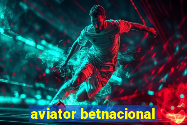 aviator betnacional